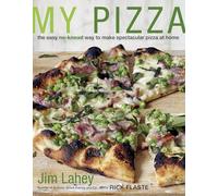 My Pizza – Méthode facile sans pétrissage pour pizzas spectaculaires – Livre de recettes