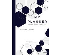 My Planner: Focus. Plan. Achieve.: Undated Monthly and Weekly Layout with Lined and Blank Note Pages, Clean Geometric Design for Students and Professionals, 200 Pages