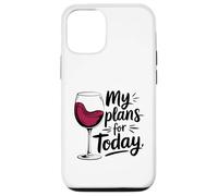 My Plans for Today Wine Lover Humour Drinking Coque pour iPhone 12/12 Pro