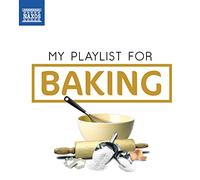 Artistes variés – My Playlist for Baking – CD – Import – NAXOS 8578344