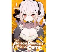 My Poison Princess Is Still Cute, Vol. 1