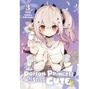 My Poison Princess Is Still Cute, Vol. 3