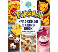 Mon livre de pâtisserie Pokémon – Délicieuses pâtisseries inspirées de l'univers Pokémon