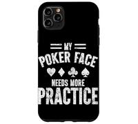 My Poker Face Needs More Practice Carte de Joueur de Poker Amusante Coque pour iPhone 11 Pro Max