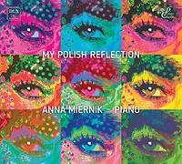 My Polish Reflection. Musique Polonaise pour Piano. Miernik. [Import]