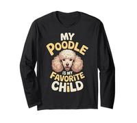 My Poodle is My Favorite Child Dog Pet Owner Puns - Manche Longue