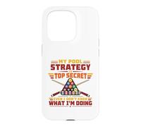 My Pool Strategy is Top Secret Funny Billiard Coque pour iPhone 15 Pro