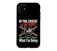 My Pool Strategy is Top Secret I Don't Know What I'm Doing Coque pour iPhone 11