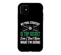 My Pool Strategy is Top Secret I Don't Know What I'm Doing Coque pour iPhone 11
