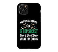 My Pool Strategy is Top Secret I Don't Know What I'm Doing Coque pour iPhone 11 Pro