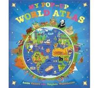 My Popup World Atlas by Anita Ganeri & Illustrated by Stephen Waterhouse Anita Ganeri Illustrated by Stephen Waterhouse (Auteur)