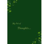 My Pot of Thoughts.. - Writing Journal, 90GSM, Ruled Paper: Begin within. Cultivate Calm
