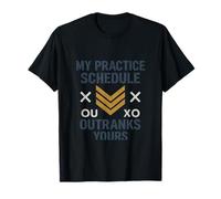 My Practice Schedule Outranks Yours Sports T-Shirt