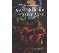 My Prayer Book to Saint Joachim and Saint Anne