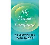 My Prayer Language A Personalized Path to God - Morehouse Publishing - Morehouse Publishing - ebook (ePub) - Livre
