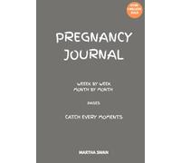 My pregnancy journal: 6x9in,80pages,Book to Capture Every Milestone,planner,Memory Book for Mom and Baby