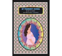 My Pregnancy Journal: -Bump to Baby: My Pregnancy Journey