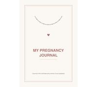 My Pregnancy Journal: W y W rom Week One to Birth - With Space for Your Ultrasound Photos
