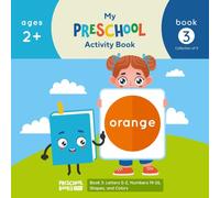 My Preschool Activity Book: Book 3: Letters S-Z, Numbers 19-26, Shapes, and Colors.