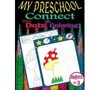 My Preschool Connect The Dots And Coloring: School Zone - Big Preschool Workbook - Ages+ 3