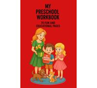 My Preschool Workbook: 70 Fun Pages: Tracing, Numbers, Letters, Drawing & Dot-to-Dot for Kids 3-7