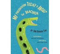 My Presentation Today Is About the Anaconda