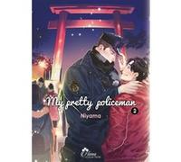 My Pretty Policeman - Tome 02 Niyama (Auteur), Niyama (Illustration), Niyama (Scénario)