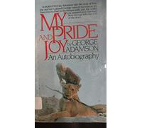 My Pride and Joy/an Autobiography