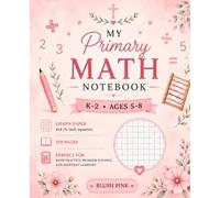 My Primary Math Notebook - Blush Pink: Primary Ruled Handwriting Practice for Grades K-2