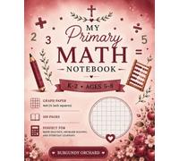 My Primary Math Notebook - Burgundy Orchard