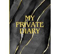My Private Diary: Personal Reflections, Dreams, and Secrets