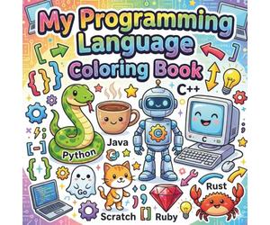 My Programming Language Coloring Book: Simple, Fun, and Creative Coding Learning for Kids