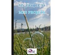 My projects_ Mes projets _ Notes, Agenda, Planning...._116 pages: My projects_ Mes projets