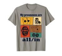 My Pronouns are All in Funny Poker Dice Jeu de Cartes de Table T-Shirt