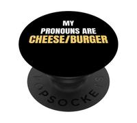 My Pronouns are Cheese/Burger Funny Food Humor Tees and More PopSockets PopGrip Adhésif
