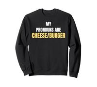 My Pronouns are Cheese/Burger Funny Food Humor Tees and More Sweatshirt