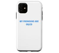My Pronouns are OB/CD Funny Mental Health Awareness Design!! Coque pour iPhone 11