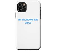 My Pronouns are OB/CD Funny Mental Health Awareness Design!! Coque pour iPhone 11 Pro Max