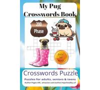 My Pug Crosswords Book: Entertaining Crossword Puzzles Celebrating Cute and Loyal Pugs. Large Clear Print, 6x9 Inches, 200 Phrases, Great for ... Holiday Gifts, and Everyday Brain Exercise.