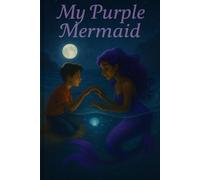 my purple mermaid: An Ocean of Secrets, a Friendship to Save