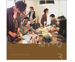 My-Q - for This I Was Born