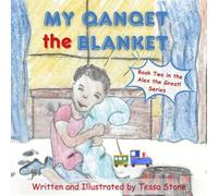 My Qanqet the Blanket: Book Two in the Alex the Great! Book Series