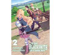 My Quiet Blacksmith Life in Another World: Volume 2 (Light Novel)
