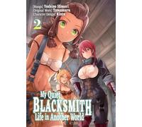 My Quiet Blacksmith Life in Another World: Volume 2 (Manga)