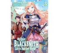 My Quiet Blacksmith Life in Another World – Tome 3 – Manga – Yen Press