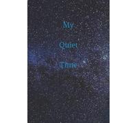 My Quiet Time: My Daily Quiet Time Journal