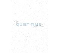 My Quiet Time with God: An Illustrated Prayer Journal for Daily Devotion, Reflection, and Gratitude