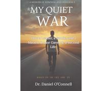 My Quiet War: How a Leader, a Family, and a Miracle Donor Gave Me a Second Life