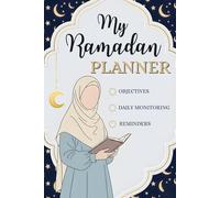 My Ramadan Planner: 30 Days of Tracking Fasts, Prayer, Qur'an, Gratitude, and More in a Daily Organizer For Women