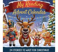 My Reading Advent Calendar: A Christmas Countdown with 24 Magical Bedtime Stories for Kids to Read Aloud